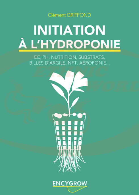 [EDITION ENCYGROW] Initiation à l'hydroponie