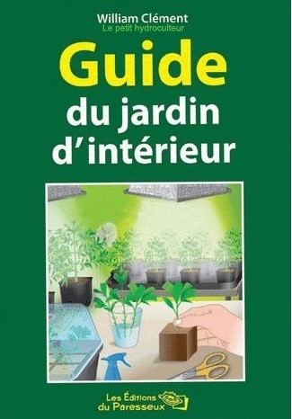 [EDITION DU PARESSEUX] Guide du jardin d'intérieur