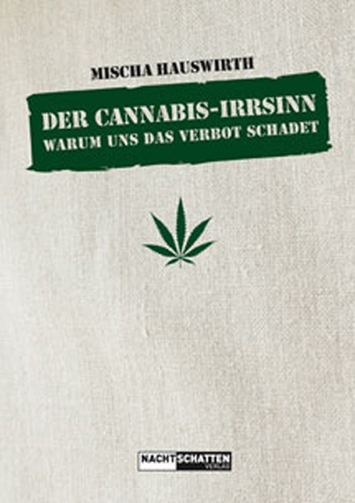 [NACHTSCHATTEN] Der Cannabis-Irrsinn